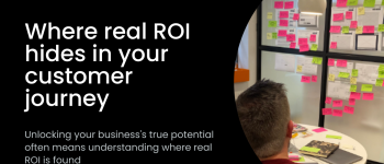 Where Real ROI Hides in your Customer Journey